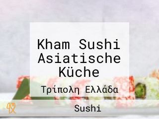 Kham Sushi Asiatische Küche