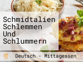 Schmidtalien Schlemmen Und Schlummern