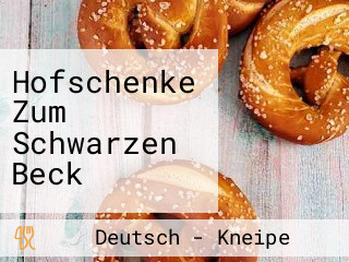 Hofschenke Zum Schwarzen Beck