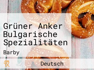 Grüner Anker Bulgarische Spezialitäten