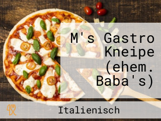 M's Gastro Kneipe (ehem. Baba's)