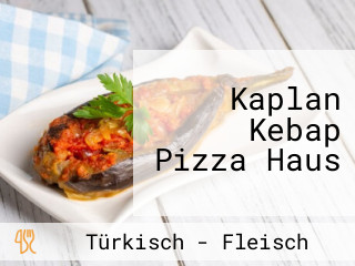 Kaplan Kebap Pizza Haus