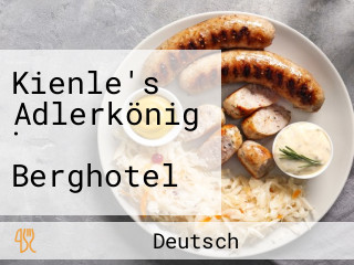 Kienle's Adlerkönig · Berghotel