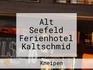 Alt Seefeld Ferienhotel Kaltschmid