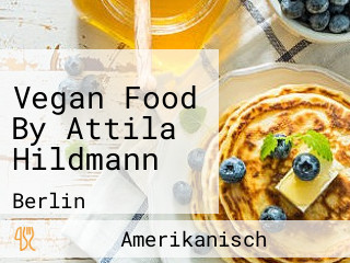 Vegan Food By Attila Hildmann