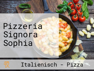 Pizzeria Signora Sophia