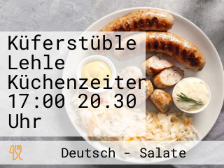 Küferstüble Lehle Küchenzeiten 17:00 20.30 Uhr