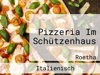 Pizzeria Im Schützenhaus