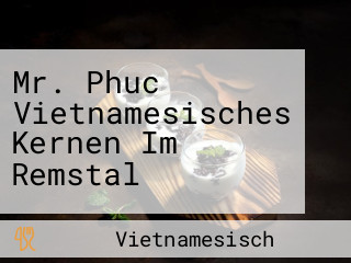 Mr. Phuc Vietnamesisches Kernen Im Remstal