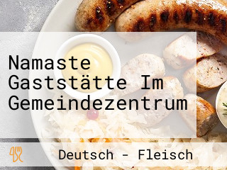 Namaste Gaststätte Im Gemeindezentrum