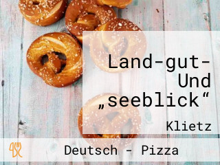 Land-gut- Und „seeblick“