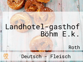 Landhotel-gasthof Böhm E.k.