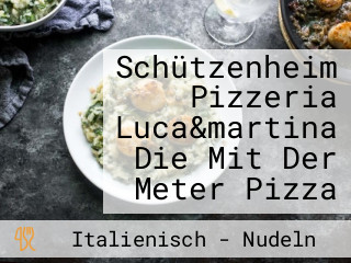 Schützenheim Pizzeria Luca&martina Die Mit Der Meter Pizza