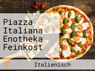 Piazza Italiana Enotheka Feinkost