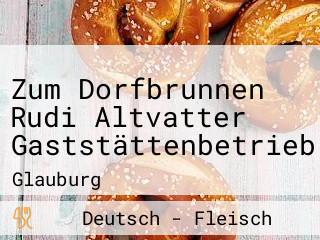 Zum Dorfbrunnen Rudi Altvatter Gaststättenbetrieb