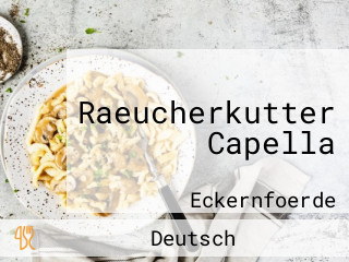 Raeucherkutter Capella