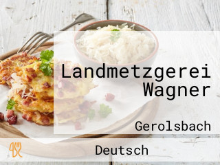 Landmetzgerei Wagner