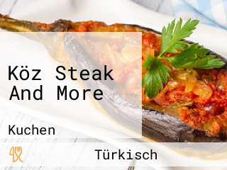 Köz Steak And More