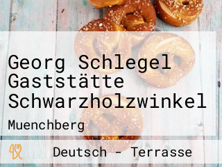 Georg Schlegel Gaststätte Schwarzholzwinkel