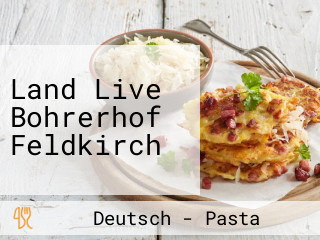 Land Live Bohrerhof Feldkirch