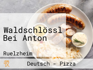 Waldschlössl Bei Anton