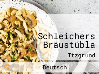 Schleichers Bräustübla