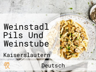 Weinstadl Pils Und Weinstube