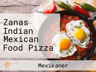 Zanas Indian Mexican Food Pizza