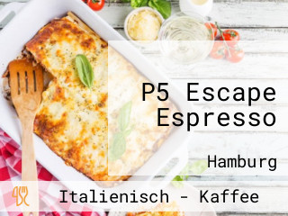 P5 Escape Espresso