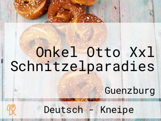 Onkel Otto Xxl Schnitzelparadies