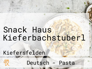 Snack Haus Kieferbachstuberl