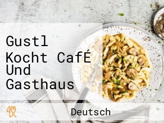 Gustl Kocht CafÉ Und Gasthaus In Wien Erdberg