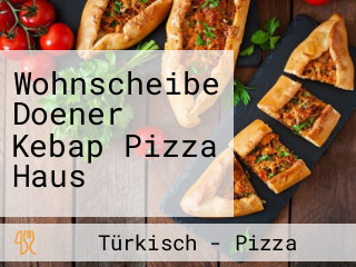 Wohnscheibe Doener Kebap Pizza Haus