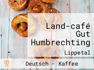 Land-café Gut Humbrechting