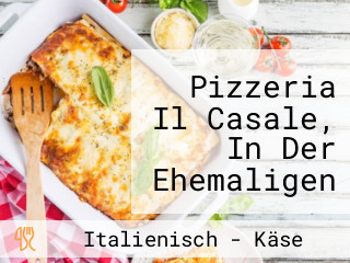 Pizzeria Il Casale, In Der Ehemaligen Riedler Stubn.