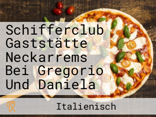 Schifferclub Gaststätte Neckarrems Bei Gregorio Und Daniela