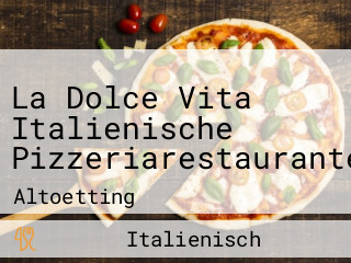 La Dolce Vita Italienische Pizzeriarestaurante