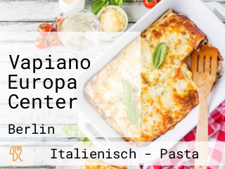 Vapiano Europa Center