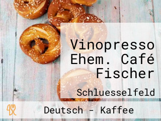 Vinopresso Ehem. Café Fischer