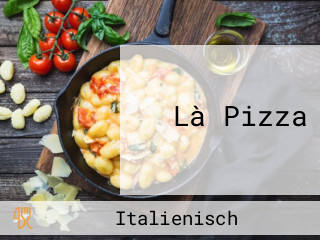 Là Pizza