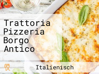 Trattoria Pizzeria Borgo Antico