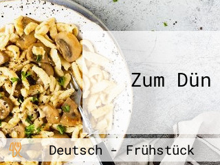 Zum Dün