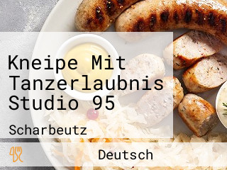 Kneipe Mit Tanzerlaubnis Studio 95