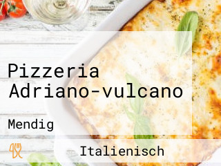 Pizzeria Adriano-vulcano