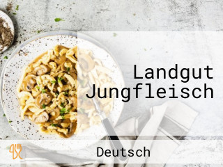 Landgut Jungfleisch