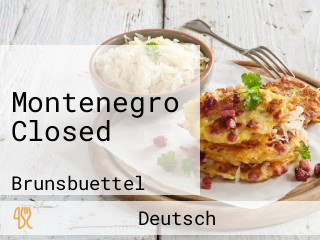 Montenegro Closed