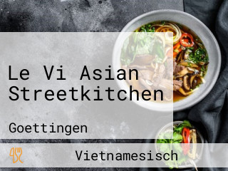 Le Vi Asian Streetkitchen