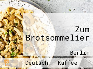 Zum Brotsommelier