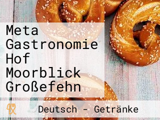 Meta Gastronomie Hof Moorblick Großefehn