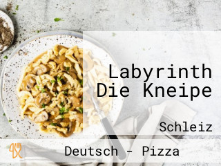 Labyrinth Die Kneipe